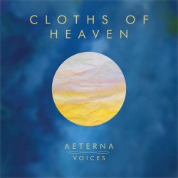 Cloths of Heaven - Aeterna voices