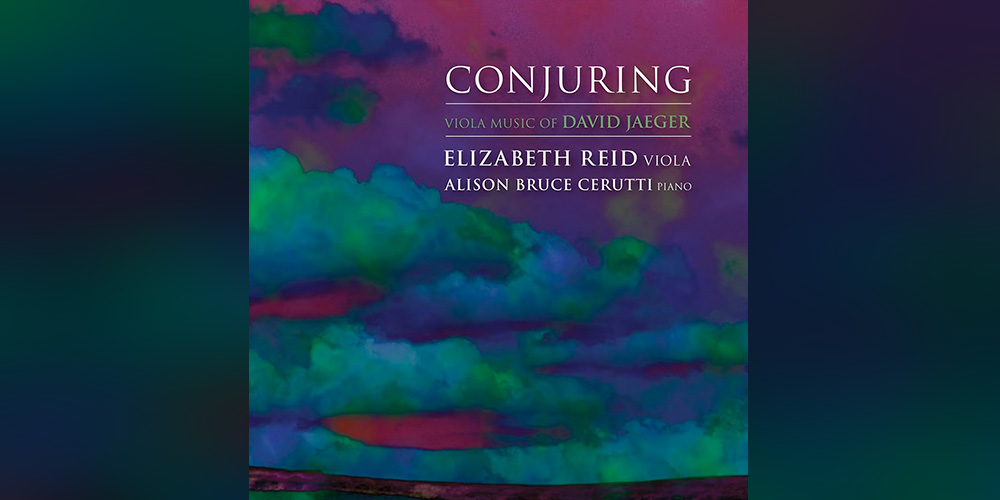 Conjuring: Viola Music of David Jaeger