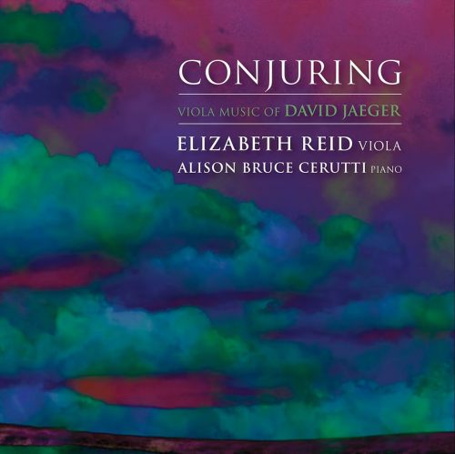 Conjuring: Viola Music of David Jaeger